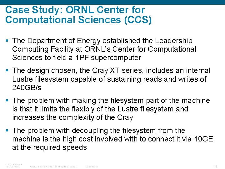 Case Study: ORNL Center for Computational Sciences (CCS) § The Department of Energy established
