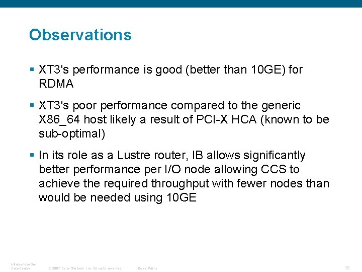 Observations § XT 3's performance is good (better than 10 GE) for RDMA §