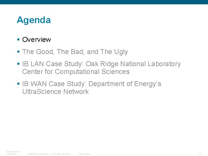 Agenda § Overview § The Good, The Bad, and The Ugly § IB LAN