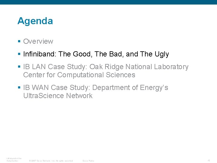 Agenda § Overview § Infiniband: The Good, The Bad, and The Ugly § IB