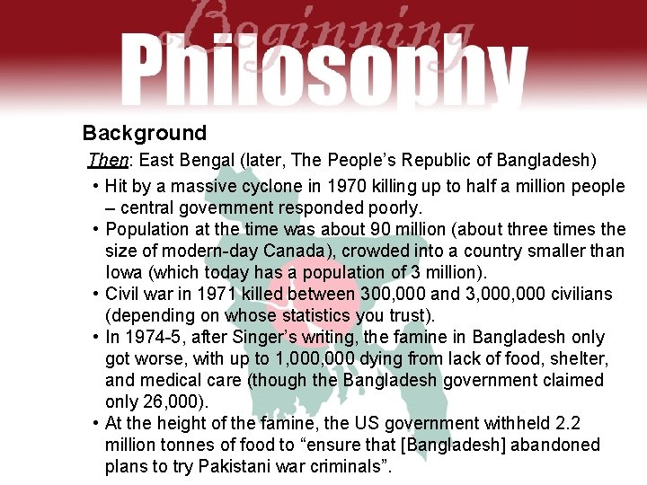 Background Then: East Bengal (later, The People’s Republic of Bangladesh) • Hit by a