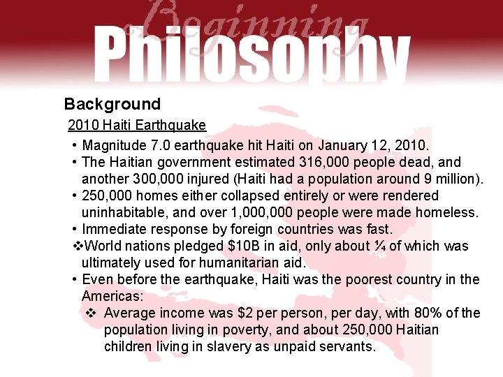 Background 2010 Haiti Earthquake • Magnitude 7. 0 earthquake hit Haiti on January 12,