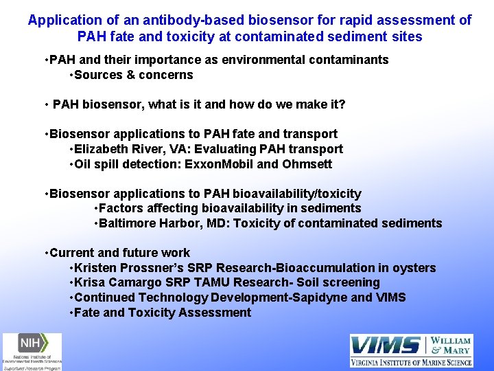 Application of an antibody-based biosensor for rapid assessment of PAH fate and toxicity at