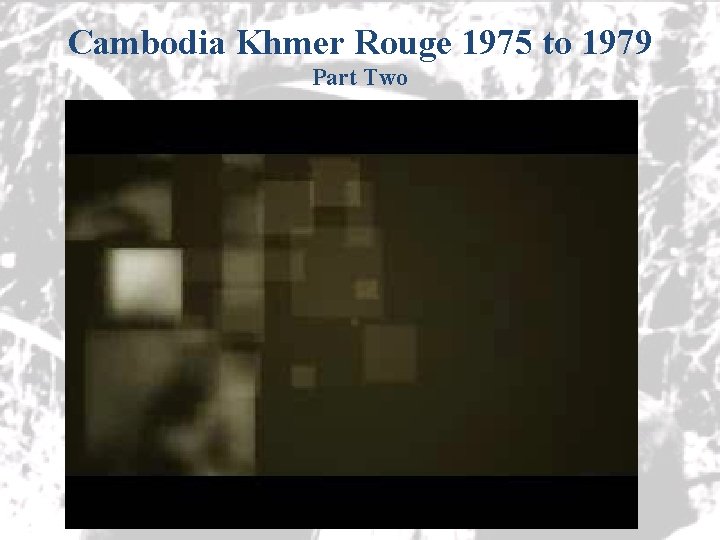 Cambodia Khmer Rouge 1975 to 1979 Part Two 