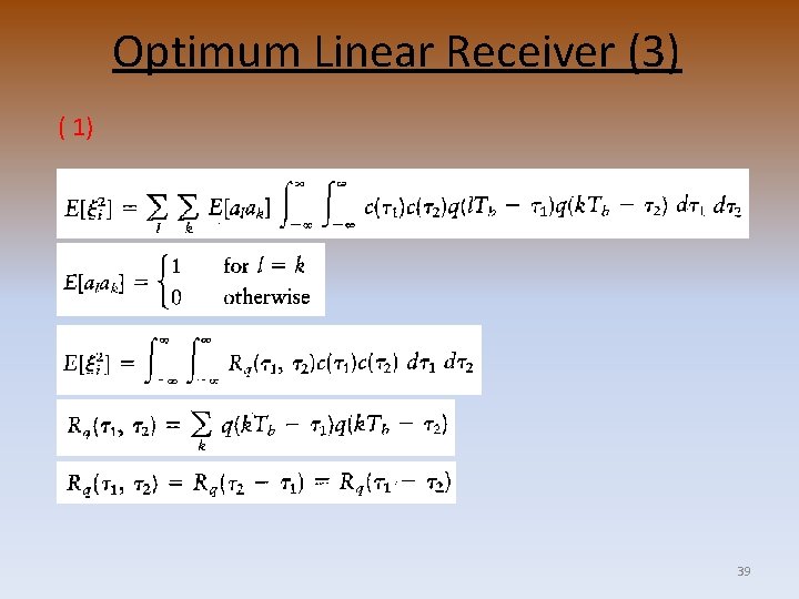 Optimum Linear Receiver (3) ( 1) 39 