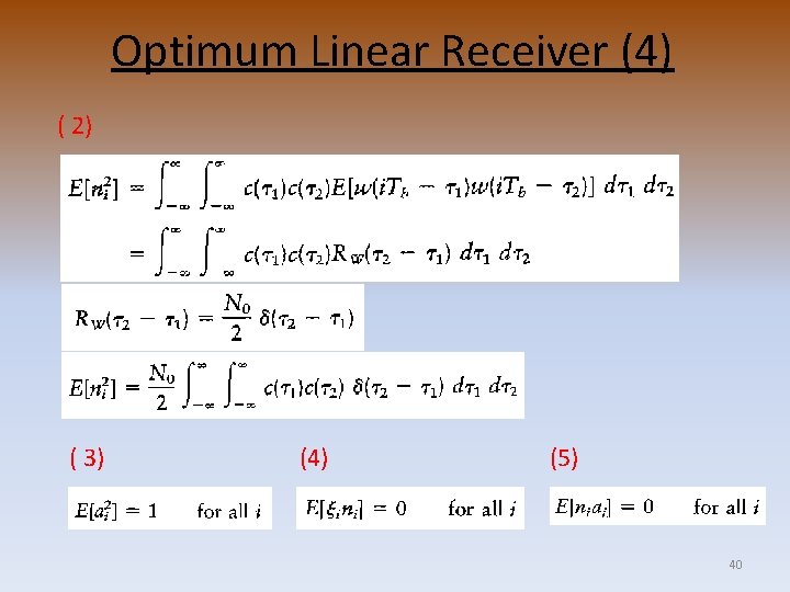 Optimum Linear Receiver (4) ( 2) ( 3) (4) (5) 40 