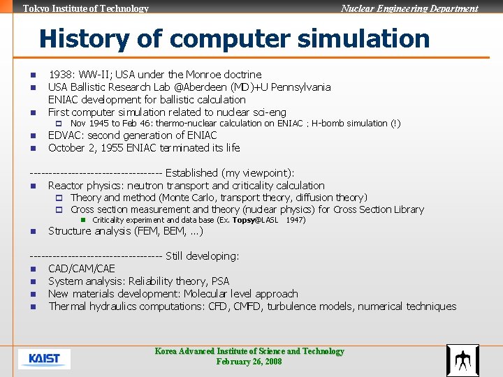 Tokyo Institute of Technology Nuclear Engineering Department History of computer simulation n 1938: WW-II;