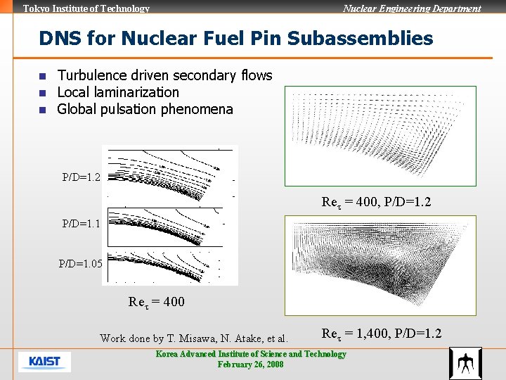 Tokyo Institute of Technology Nuclear Engineering Department DNS for Nuclear Fuel Pin Subassemblies n
