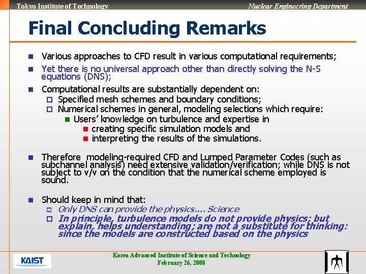 Tokyo Institute of Technology Nuclear Engineering Department Final Concluding Remarks Various approaches to CFD