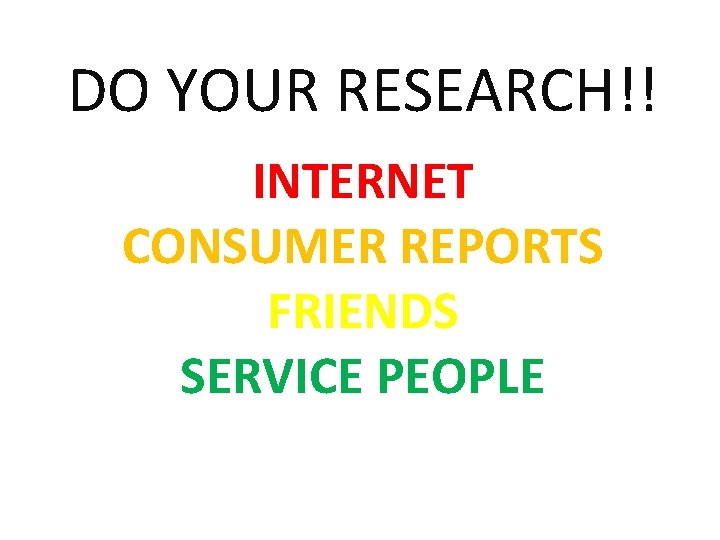 DO YOUR RESEARCH!! INTERNET CONSUMER REPORTS FRIENDS SERVICE PEOPLE 