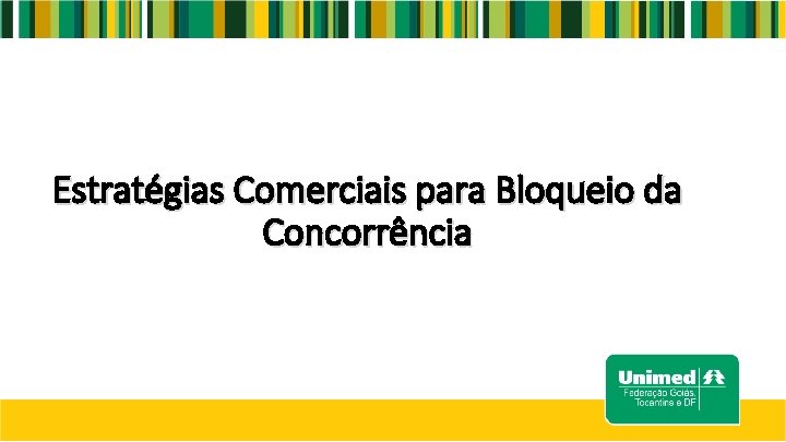 Estratégias Comerciais para Bloqueio da Concorrência 