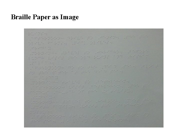 Braille Paper as Image Braille Paper as Image