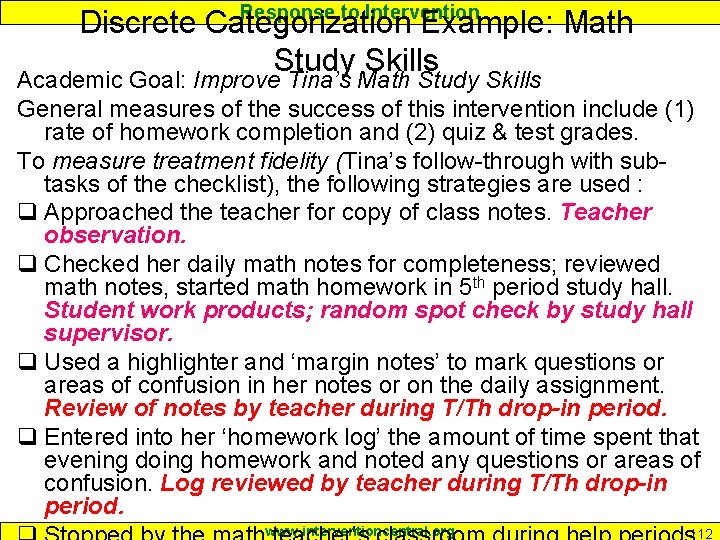 Response to Intervention Discrete Categorization Example: Math Study Skills Academic Goal: Improve Tina’s Math
