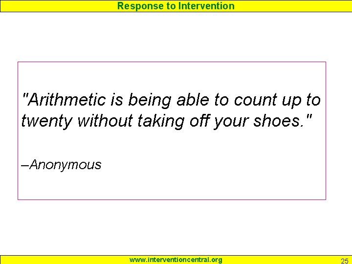 Response to Intervention "Arithmetic is being able to count up to twenty without taking