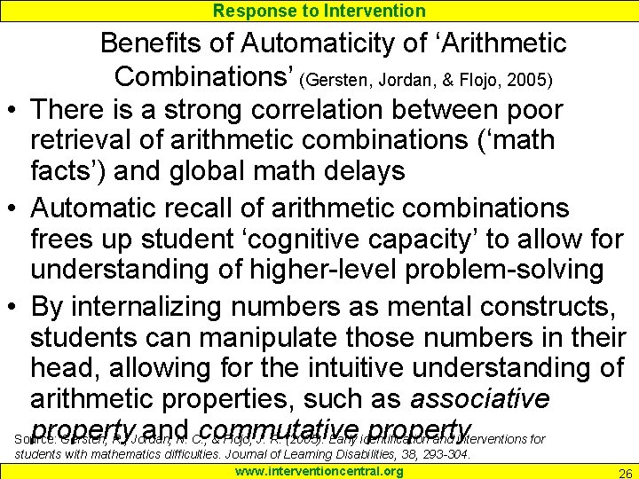 Response to Intervention Benefits of Automaticity of ‘Arithmetic Combinations’ (Gersten, Jordan, & Flojo, 2005)