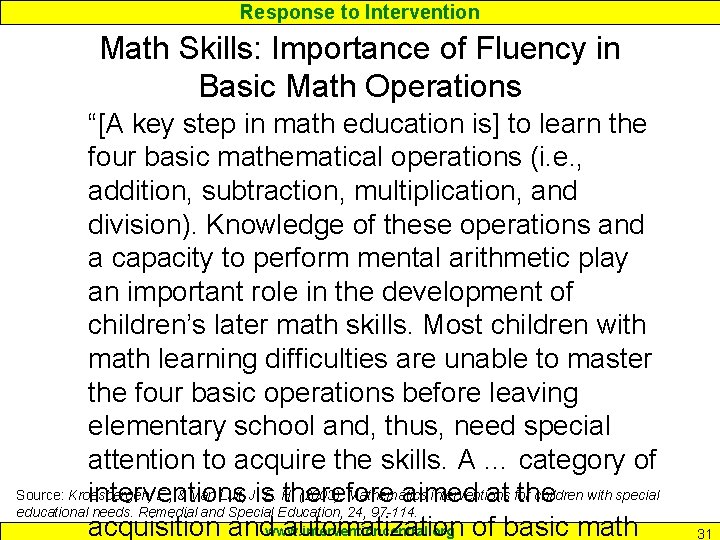 Response to Intervention Math Skills: Importance of Fluency in Basic Math Operations “[A key