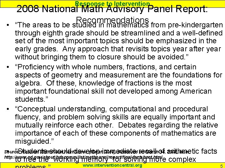 Response to Intervention 2008 National Math Advisory Panel Report: Recommendations • “The areas to