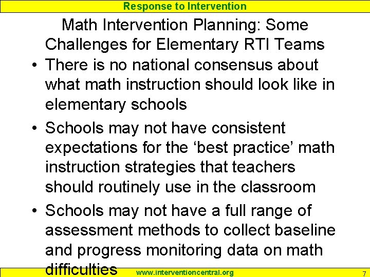 Response to Intervention Math Intervention Planning: Some Challenges for Elementary RTI Teams • There