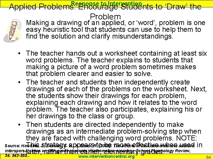 Response to Intervention Applied Problems: Encourage Students to ‘Draw’ the Problem Making a drawing