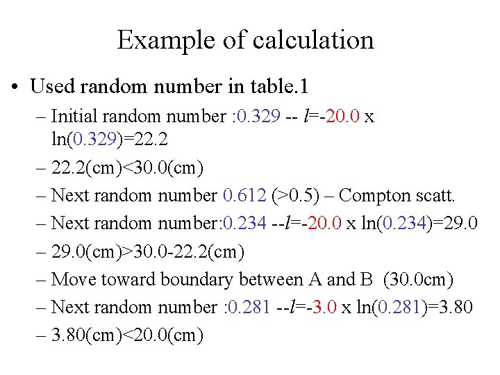 Example of calculation • Used random number in table. 1 – Initial random number