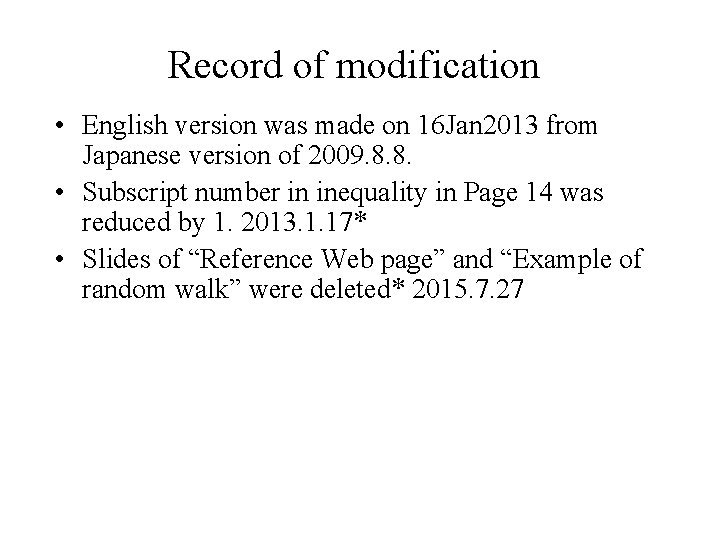 Record of modification • English version was made on 16 Jan 2013 from Japanese