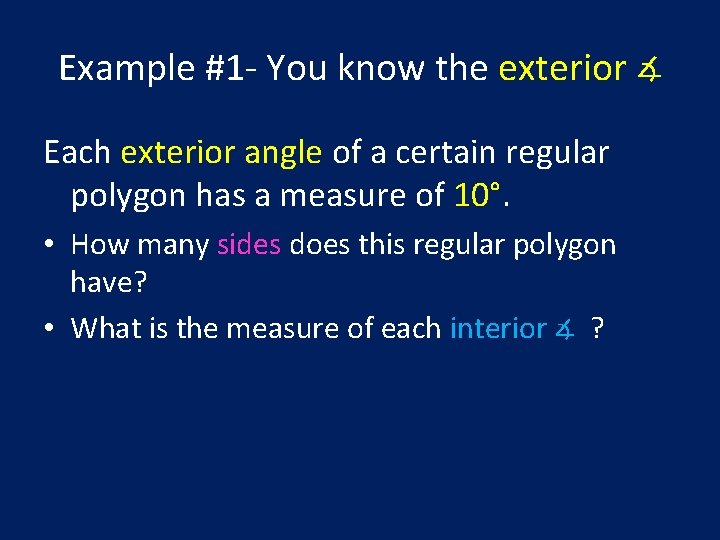 Example #1 - You know the exterior ∡ Each exterior angle of a certain