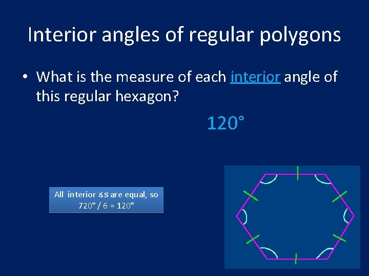 Interior angles of regular polygons • What is the measure of each interior angle