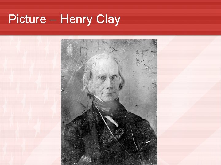 Picture – Henry Clay 