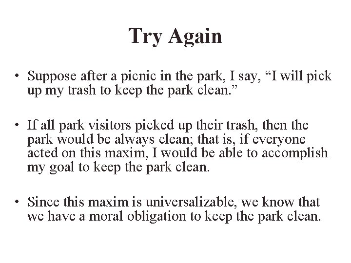 Try Again • Suppose after a picnic in the park, I say, “I will