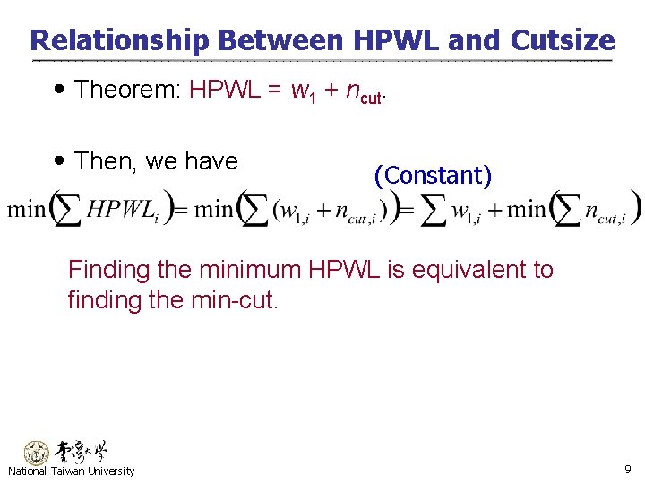 Relationship Between HPWL and Cutsize ․Theorem: HPWL = w 1 + ncut. ․Then, we