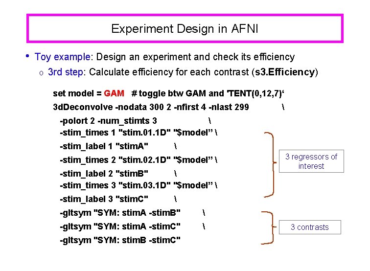 Experiment Design in AFNI • Toy example: Design an experiment and check its efficiency