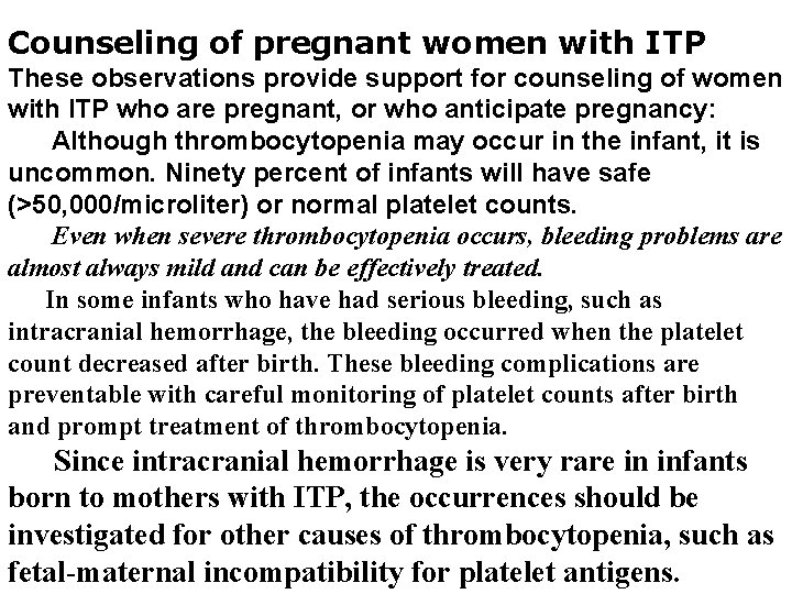 Counseling of pregnant women with ITP These observations provide support for counseling of women
