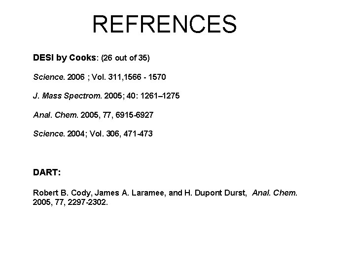 REFRENCES DESI by Cooks: (26 out of 35) Science. 2006 ; Vol. 311, 1566