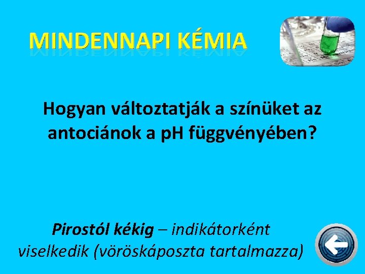 Hogyan változtatják a színüket az antociánok a p. H függvényében? Pirostól kékig – indikátorként