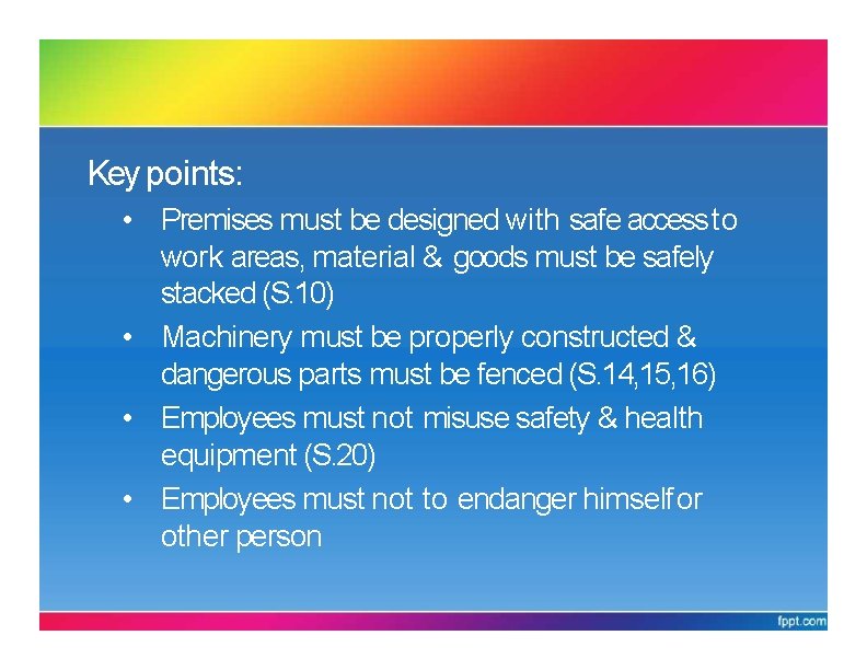 PARTII: SAFETY, HEALTHAND WELFARE Key points: • Premises must be designed with safe access