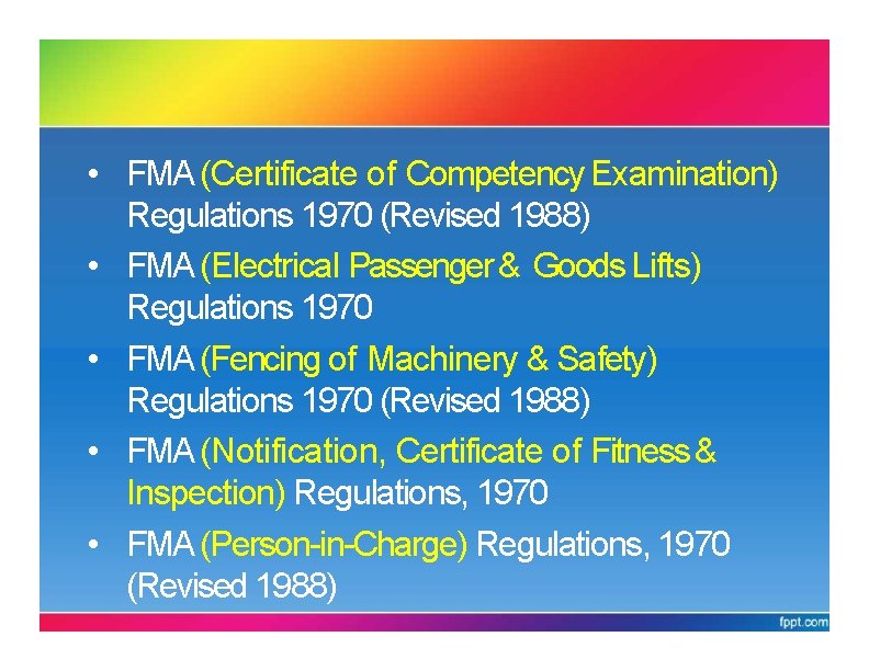 REGULATIONS UNDERFMA • FMA (Certificate of Competency Examination) Regulations 1970 (Revised 1988) • FMA
