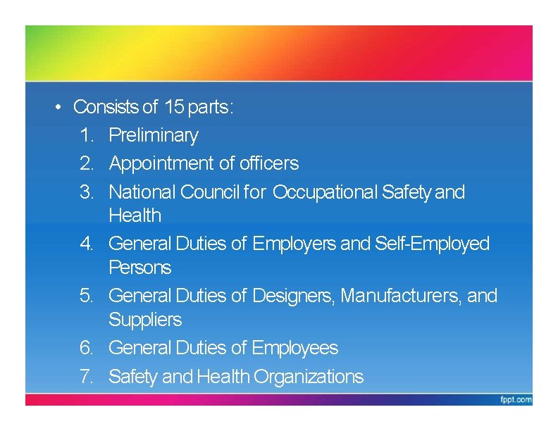 OSHA 1994 • Consists of 15 parts: 1. Preliminary 2. Appointment of officers 3.