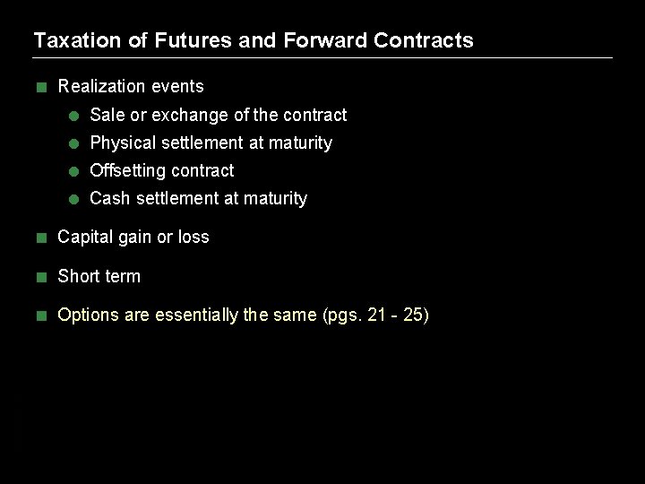 Taxation of Futures and Forward Contracts < Realization events = Sale or exchange of