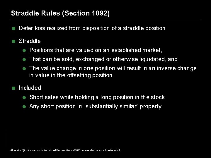Straddle Rules (Section 1092) < Defer loss realized from disposition of a straddle position