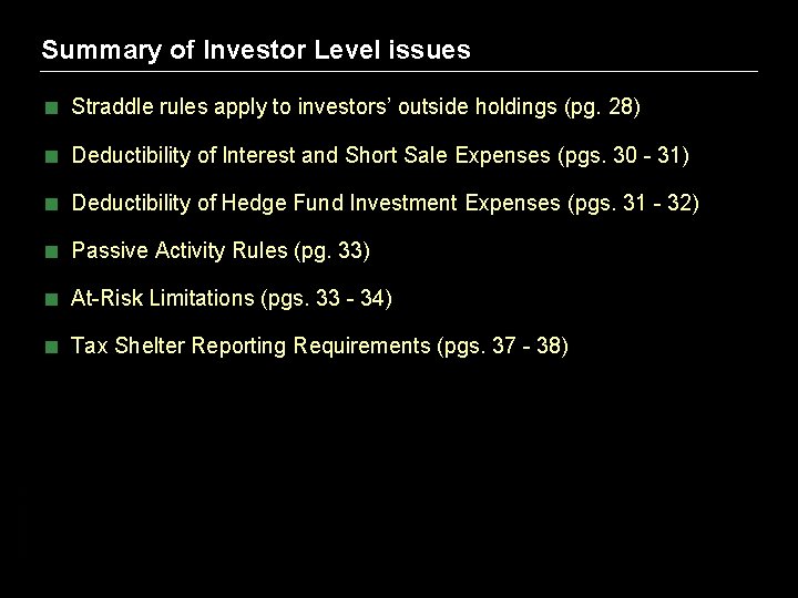 Summary of Investor Level issues < Straddle rules apply to investors’ outside holdings (pg.