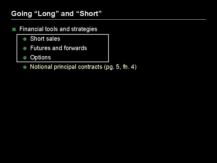 Going “Long” and “Short” < Financial tools and strategies = Short sales = Futures