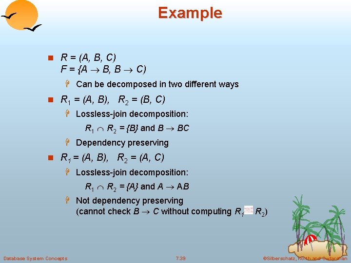 Example n R = (A, B, C) F = {A B, B C) H Example n R = (A, B, C) F = {A B, B C) H