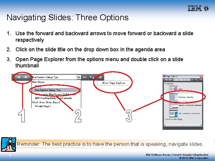 Navigating Slides: Three Options 1. Use the forward and backward arrows to move forward