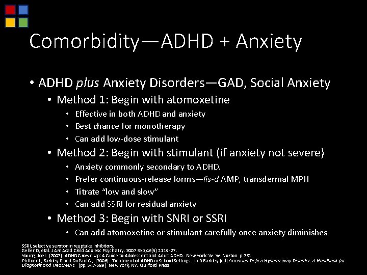 Comorbidity—ADHD + Anxiety • ADHD plus Anxiety Disorders—GAD, Social Anxiety • Method 1: Begin
