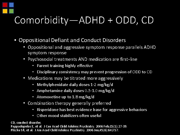 Comorbidity—ADHD + ODD, CD • Oppositional Defiant and Conduct Disorders • Oppositional and aggressive