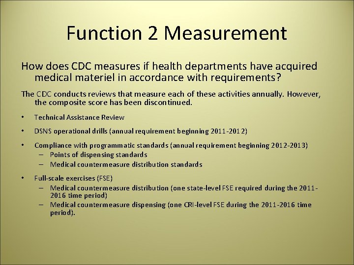 Function 2 Measurement How does CDC measures if health departments have acquired medical materiel