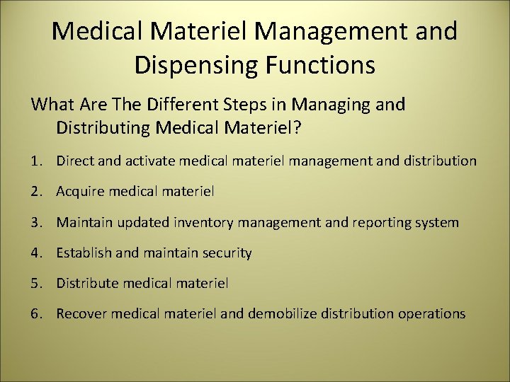 Medical Materiel Management and Dispensing Functions What Are The Different Steps in Managing and