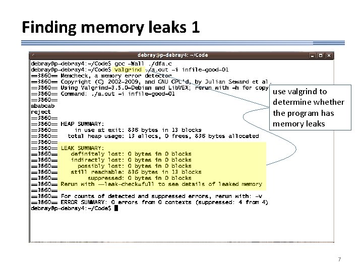 Finding memory leaks 1 use valgrind to determine whether the program has memory leaks