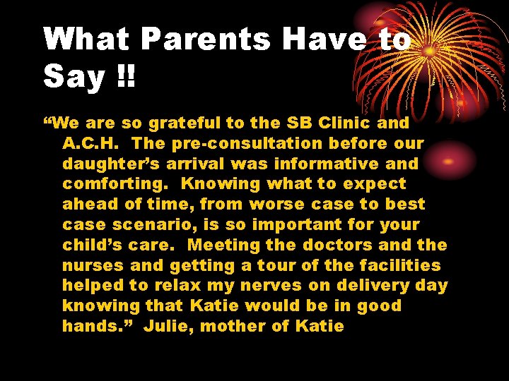 What Parents Have to Say !! “We are so grateful to the SB Clinic