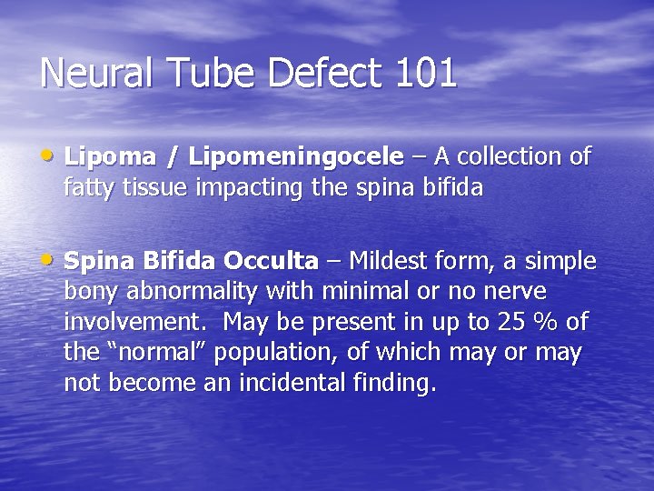 Neural Tube Defect 101 • Lipoma / Lipomeningocele – A collection of fatty tissue